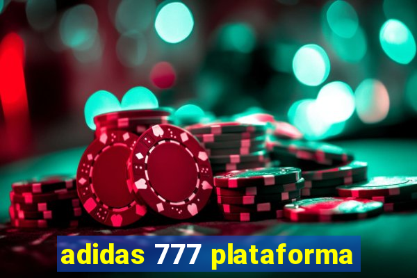 adidas 777 plataforma